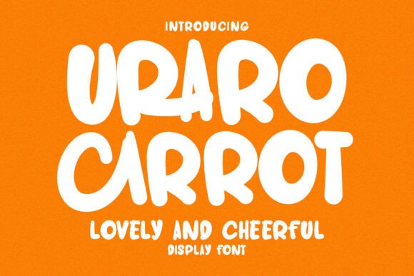 Uraro Carrot: The Font That Brings Joy to Your Campaigns